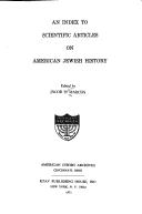 Cover of: An index to scientific articles on American Jewish history.