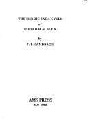 The heroic saga-cycle of Dietrich of Bern by Francis E. Sandbach