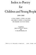 Cover of: Index to poetry for children and young people, 1964-1969: a title, subject, author, and first line index to poetry in collections for children and young people.