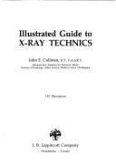 Illustrated guide to X-ray technics by John E. Cullinan
