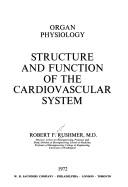 Cover of: Organ physiology: structure and function of the cardiovascular system