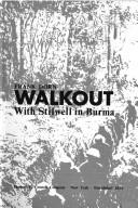 Cover of: Walkout; with Stilwell in Burma.