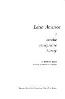 Cover of: Latin America; a concise interpretive history by E. Bradford Burns