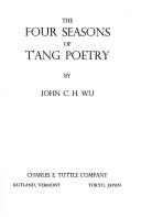 Cover of: The four seasons of Tʻang poetry by Ching-hsiung Wu
