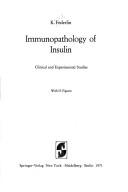 Cover of: Immunopathology of insulin: clinical and experimental studies