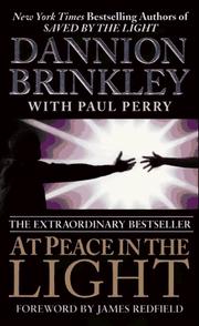 Cover of: At Peace in the Light by Dannion Brinkley, Paul Perry, Dannion Brinkley, Paul Perry