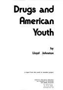Cover of: Drugs and American youth. | Lloyd Johnston