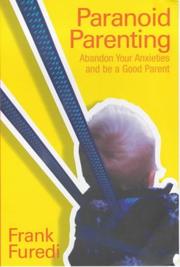 Cover of: Paranoid parenting by Frank Füredi