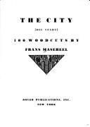 Cover of: city (Die Stadt): 100 woodcuts.