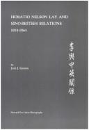 Cover of: Horatio Nelson Lay and Sino-British relations, 1854-1864 by Jack J. Gerson