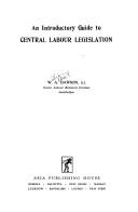 Cover of: An introductory guide to central labour legislation