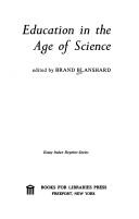 Cover of: Education in the age of science by Brand Blanshard