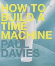 Cover of: How to Build a Time Machine by Paul Davies