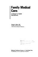Cover of: Family medical care: a report on the family health maintenance demonstration.