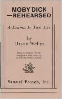 Cover of: Moby Dick--rehearsed by Orson Welles