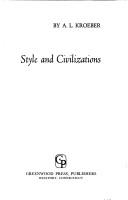 Cover of: Style and civilizations. by A. L. Kroeber