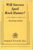 Cover of: Will success spoil Rock Hunter? by George Axelrod