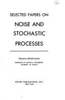 Selected papers on noise and stochastic processes by Nelson Wax