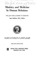 Cover of: Ministry and medicine in human relations. | New York Academy of Medicine.