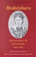 Cover of: Brokenburn: the journal of Kate Stone, 1861-1868.