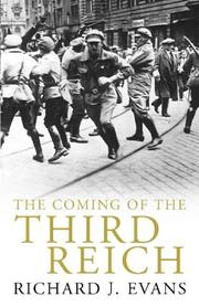 The coming of the Third Reich by Sir Richard J. Evans FBA FRSL FRHistS