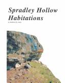 Spradley Hollow habitations by Kathleen H. Cande