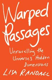 Cover of: WARPED PASSAGES: UNRAVELLING THE UNIVERSE'S HIDDEN DIMENSIONS