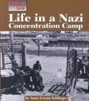 Cover of: Life in a Nazi concentration camp by Anne Grenn Saldinger, Anne Grenn Saldinger