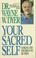 Cover of: Your Sacred Self