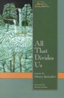 Cover of: All that divides us: poems