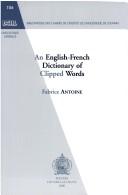 An English-French dictionary of clipped words by Fabrice Antoine