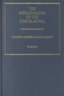 Cover of: The cheque books of the Chapel Royal: with additional material from the manuscripts of William Lovegrove and Marmaduke Alford