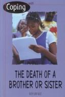 Coping with the death of a brother or sister by Ruth Ann Ruiz
