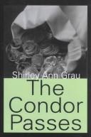 Cover of: The condor passes by Shirley Ann Grau, Shirley Ann Grau