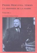 Cover of: Pierre Descaves, témoin et pionnier de la radio