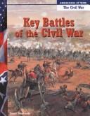 Cover of: Key battles of the Civil War by Diane Smolinski