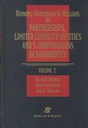 Cover of: Kennedy, Countryman & Williams on partnerships, limited liability entities, and S corporations in bankruptcy by Frank R. Kennedy