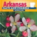 Arkansas facts and symbols by Elaine A. Kule
