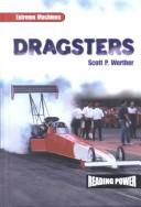 Cover of: Dragsters by Scott P. Werther