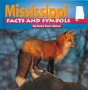 Cover of: Mississippi facts and symbols | Karen Bush Gibson