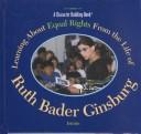 Cover of: Learning about equal rights from the life of Ruth Bader Ginsburg