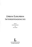Cover of: Urban-suburban interdependencies