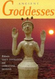 Ancient goddesses by Lucy Goodison, Christine Morris