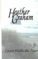 Cover of: Quiet walks the tiger by Heather Graham