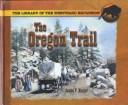 Cover of: The Oregon Trail by James P. Burger