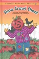 Cover of: Shoo, Crow! Shoo!