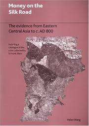 Cover of: Money on the Silk Road: the evidence from Eastern Central Asia to c. AD 800