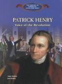 Cover of: Patrick Henry: voice of the Revolution