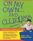 On my own and clueless by Clark Kidd