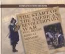 Cover of: The start of the American Revolutionary War by Allison Stark Draper